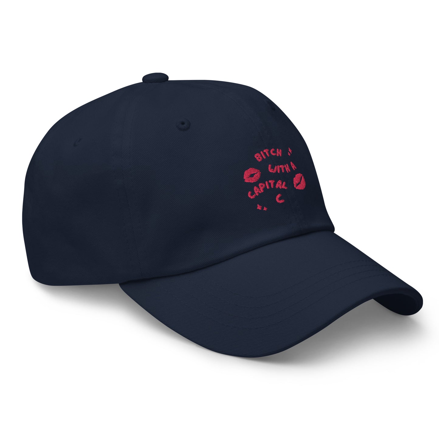 Bitch With A Capital C Dad hat