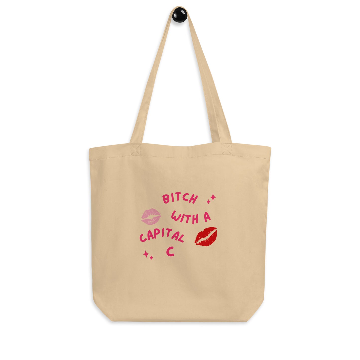 "Bitch With A Capital C" Eco Tote Bag