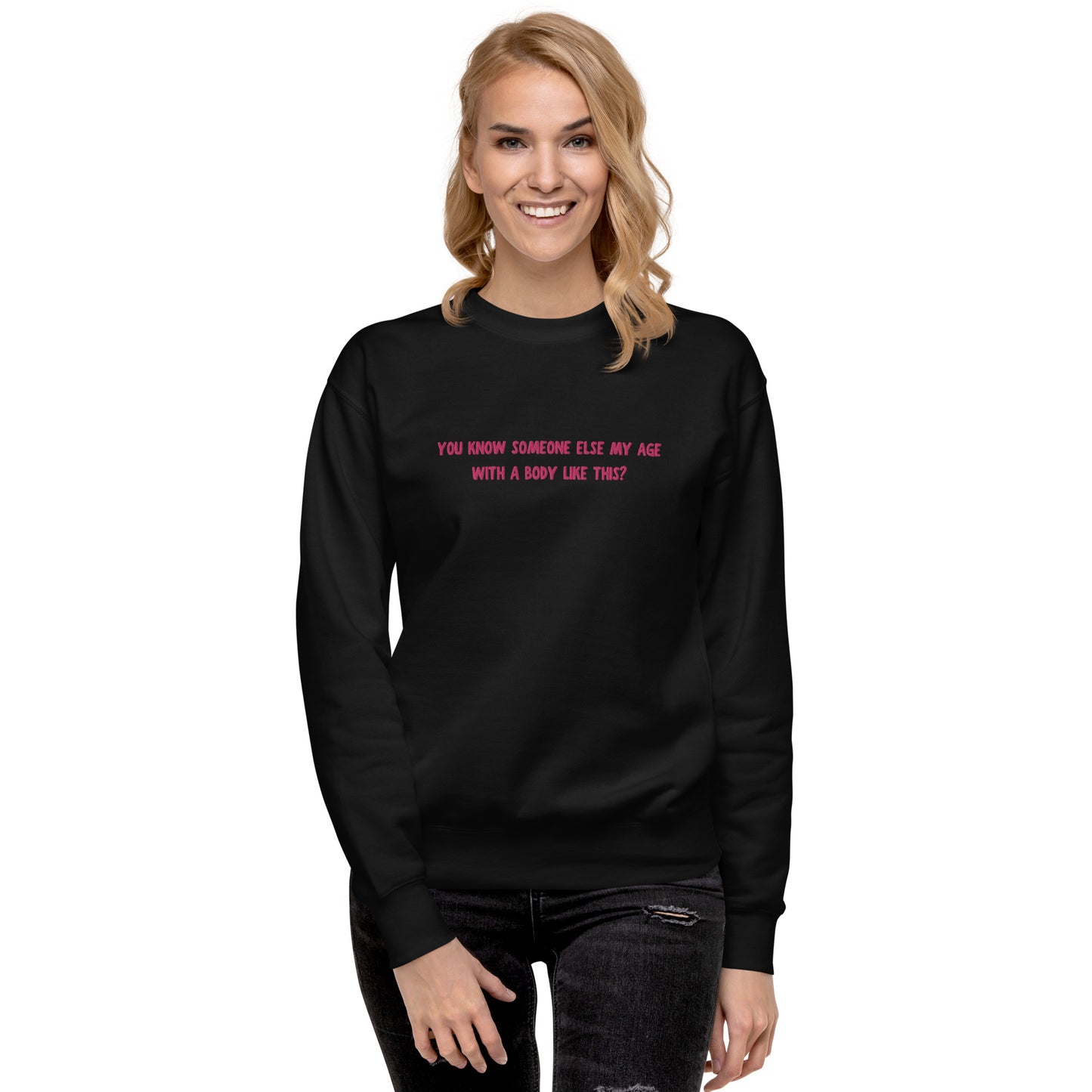 Embroidered Edie Quote Unisex Premium Sweatshirt