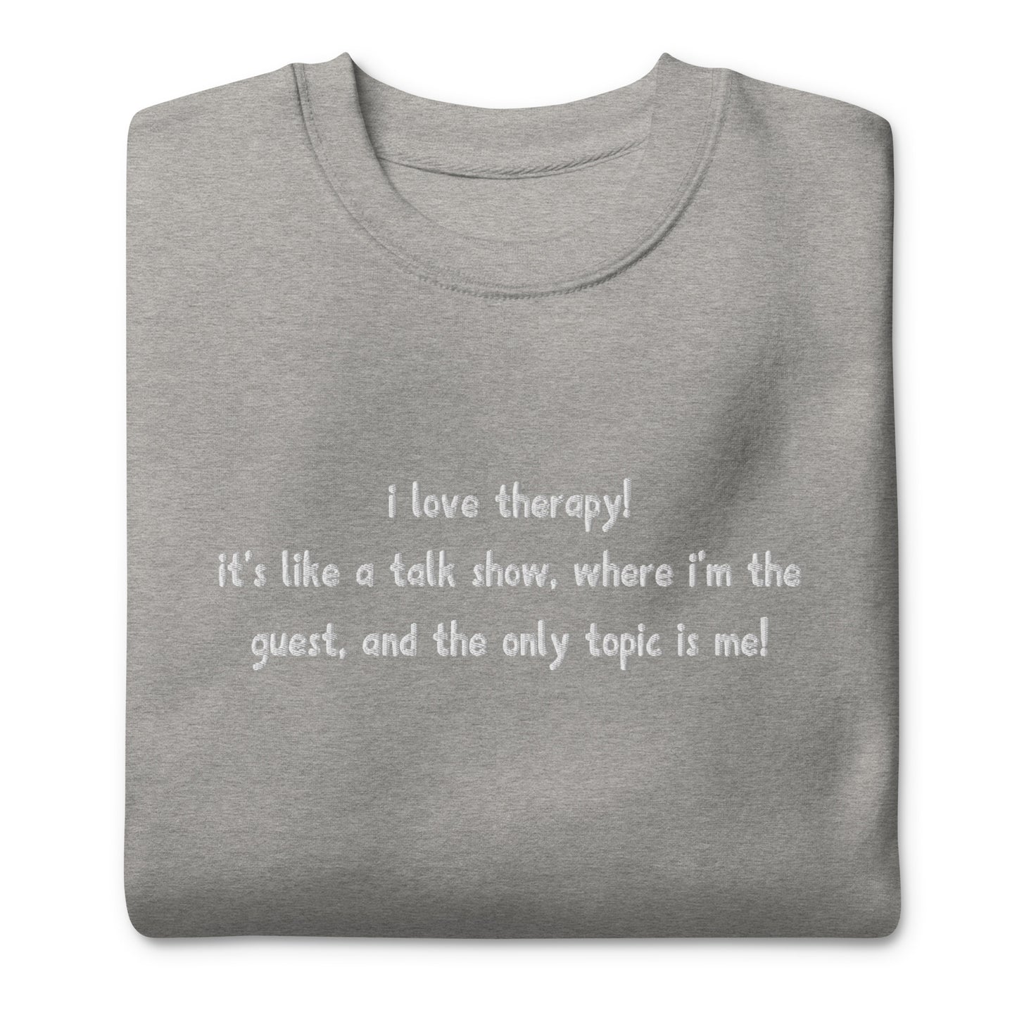 Embroidered Gaby Therapy Quote Unisex Premium Crewneck