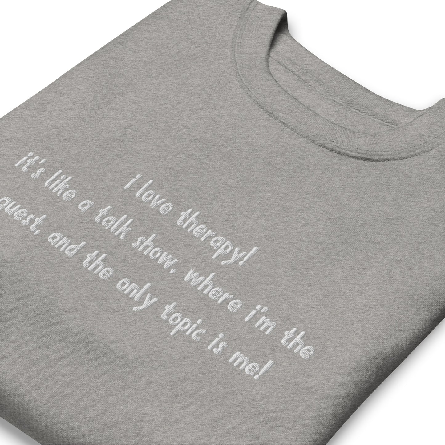 Embroidered Gaby Therapy Quote Unisex Premium Crewneck