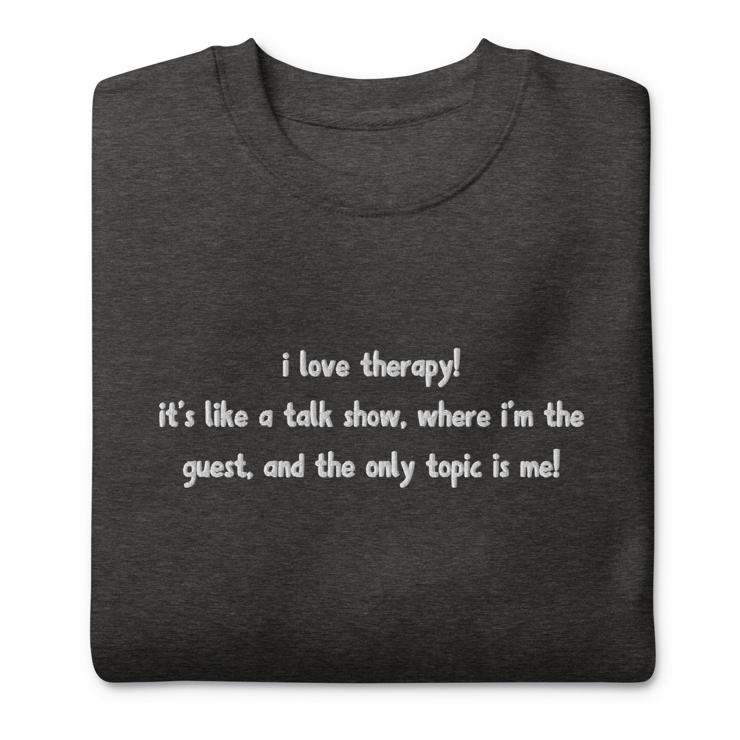 Embroidered Gaby Therapy Quote Unisex Premium Crewneck